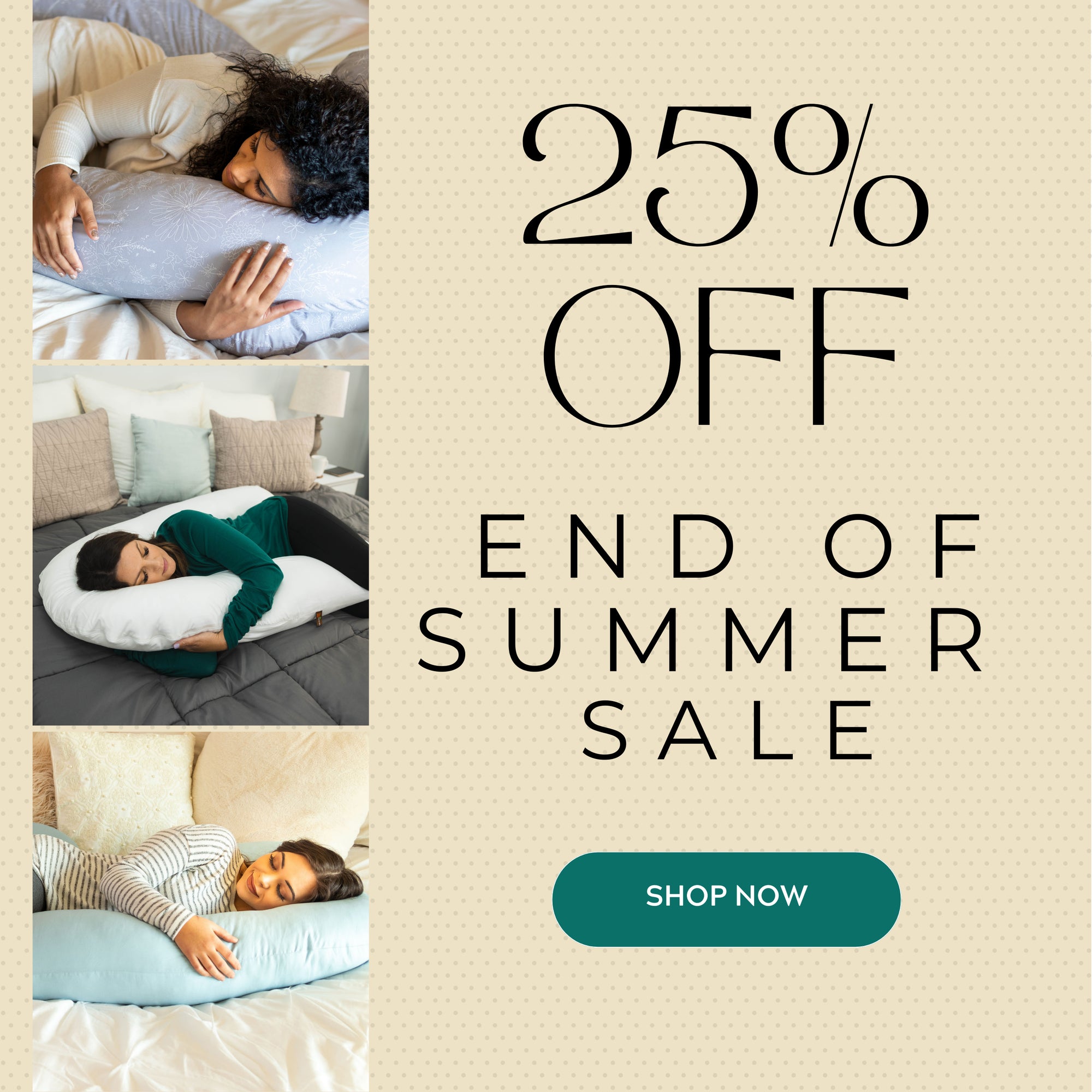 25% OFF End of Summer Sale, Shop Now with multiple Leachco Body Pillows